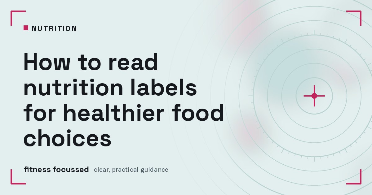Cover graphic: How to read nutrition labels for healthier food choices