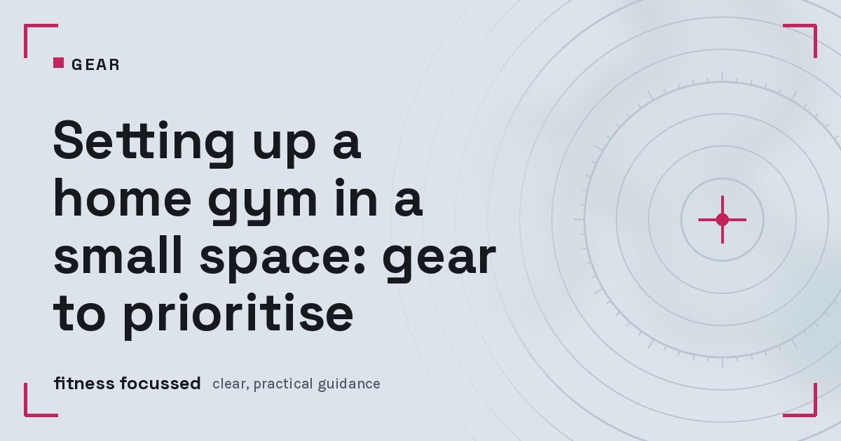 Cover graphic: Setting up a home gym in a small space: gear to prioritise